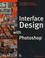 Cover of: Interface design with Photoshop