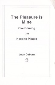 Cover of: The pleasure is mine: overcoming the need to please