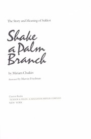 Cover of: Shake a palm branch: the story and meaning of Sukkot