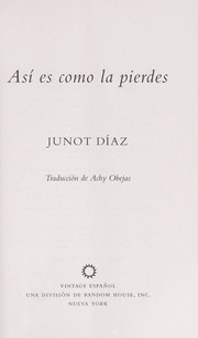 Cover of: Asi  es como la pierdes by Junot Díaz