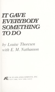 Cover of: It gave everybody something to do