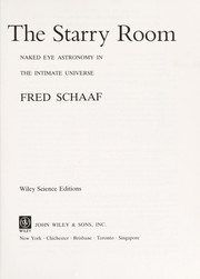 Cover of: The Starry Room: Naked Eye Astronomy in the Intimate Universe (Wiley Science Editions)