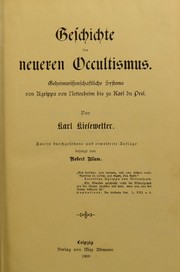 Cover of: Geschichte des neueren Occultismus: geheimwissenschaftliche Systeme von Agrippa von Nettesheim bis zu Karl du Prel