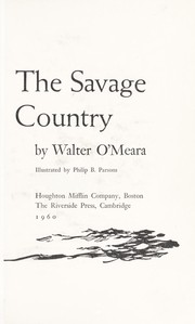 Cover of: The savage country by Walter O'Meara