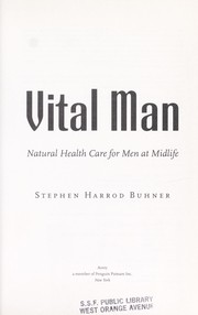 Cover of: Vital man: natural health care for men at midlife
