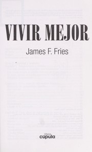 Cover of: Vivir mejor by James F. Fries