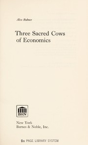 Cover of: Three sacred cows of economics.