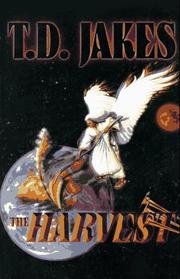 Cover of: The Harvest by T.D Jakes