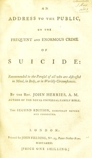 An address to the public on the frequent and enormous crime of suicide by John Herries