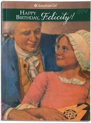 Cover of: Happy birthday, Felicity! by Valerie Tripp