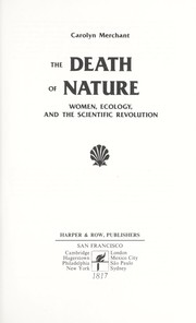 Cover of: The death of nature: women, ecology, and the scientific revolution