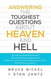 Cover of: Answering the Toughest Questions About Heaven and Hell