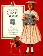 Cover of: Addy's craft book: a look at crafts from the past with projects you can make today