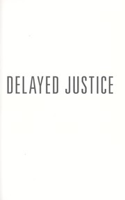 Cover of: Delayed justice: inside stories from America's best cold case investigators