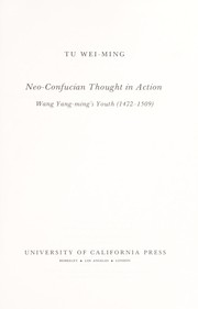 Cover of: Neo-Confucian thought in action: Wang Yang-ming's youth (1472-1509)
