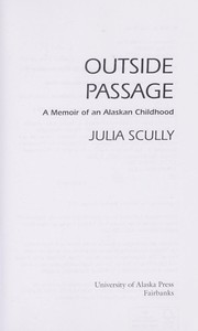 Cover of: Outside passage: a memoir of an Alaskan childhood