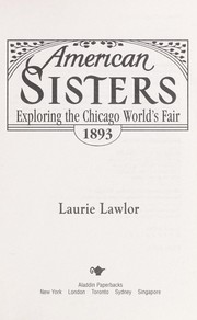Cover of: Exploring the Chicago world's fair, 1893 by Laurie Lawlor