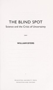 Cover of: The blind spot: science and the crisis of uncertainty