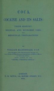 Cover of: Coca, cocaine and its salts: their history, medical and economic uses, and medicinal preparations