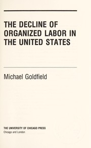 Cover of: The decline of organized labor in the United States