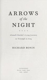 Cover of: Arrows of the night: Ahmad Chalabi's long journey to triumph in Iraq