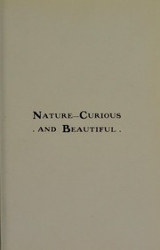 Cover of: Nature - curious and beautiful