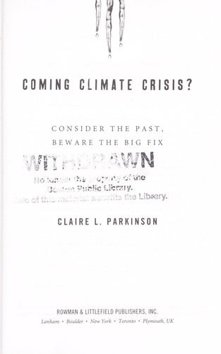 Coming climate crisis? by Claire L. Parkinson