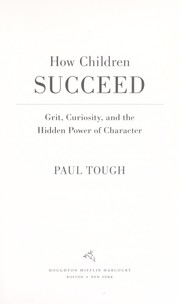 Cover of: How children succeed : grit, curiosity, and the hidden power of character