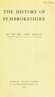 The history of Pembrokeshire by James Phillips