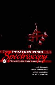 Cover of: Protein NMR Spectroscopy by John Cavanagh, Wayne J. Fairbrother, III, Arthur G. Palmer, Nicholas J. Skelton
