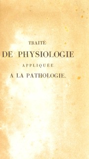 Cover of: Trait©♭ de physiologie appliqu©♭e ©  la pathologie