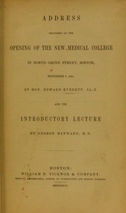 Cover of: Address delivered at the opening of the new Medical College in North Grove Street, Boston, November 6, 1846