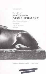 Cover of: The story of archaeological decipherment: from Egyptian hieroglyphs to Linear B