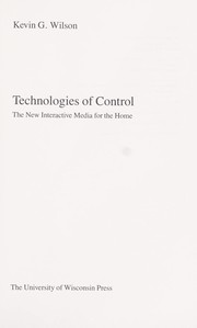 Cover of: Technologies of control : the new interactive media for the home