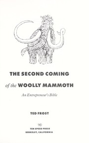 Cover of: The second coming of the woolly mammoth: an entrepreneur's bible