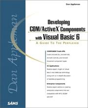 Dan Appleman's developing COM/ActiveX components with visual Basic 6 by Dan Appleman