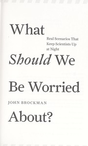 Cover of: What should we be worried about? by John Brockman