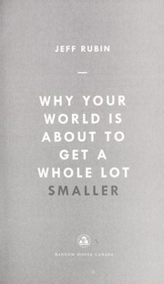 Cover of: Why your world is about to get a whole lot smaller