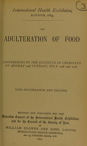 The adulteration of food by International Health Exhibition (1884 : London, England)