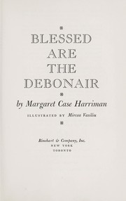Cover of: Blessed are the debonair;