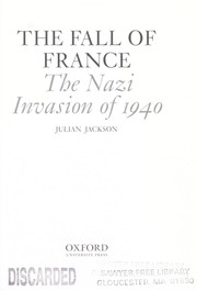 Cover of: FALL OF FRANCE: THE NAZI INVASION OF 1940.