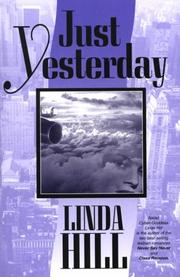 Cover of: Just yesterday by Hill, Linda