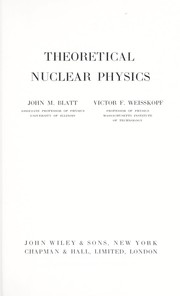 Cover of: Theoretical nuclear physics by John Markus Blatt