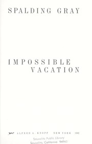 Cover of: Impossible vacation by Spalding Gray
