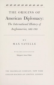 Cover of: The origins of American diplomacy: the international history of Angloamerica, 1492-1763.
