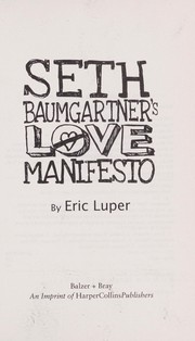 Cover of: Seth Baumgartner's love manifesto