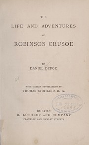 Cover of: The Life and Adventures of Robinson Crusoe by Daniel Defoe