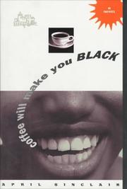 Cover of: Coffee will make you black by April Sinclair