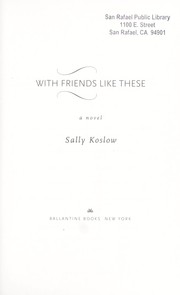 Cover of: With friends like these: a novel