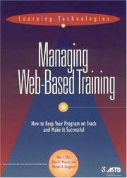 Cover of: Managing Web-based training: how to keep your program on track and make it successful